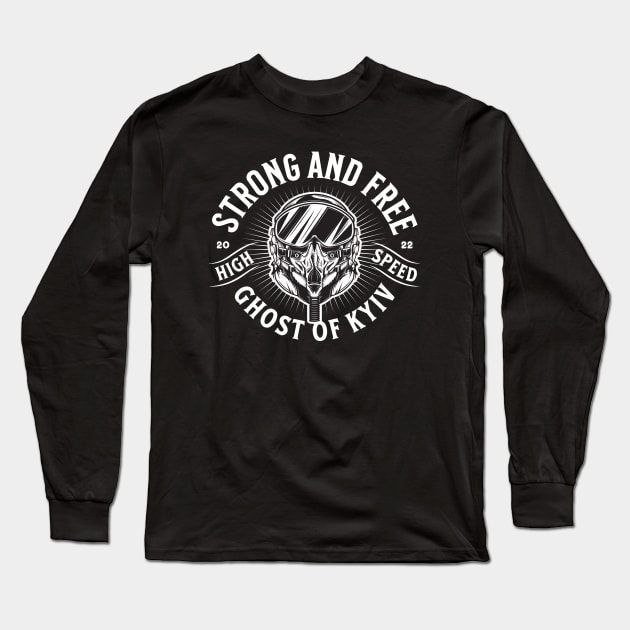 Strong and Free / Ghost of Kyiv Long Sleeve T-Shirt by Yurko_shop